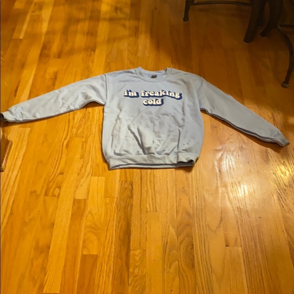 NEW I’m Freaking Cold Sweatshirt - Picture 2 of 5